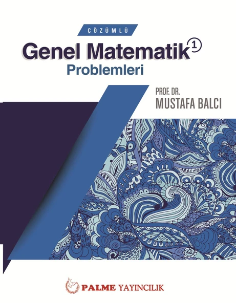 Palme Yayınevi Çözümlü Genel Matematik 1 Prob.(M.Balcı) ürün görseli 1