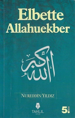 Elbette Allahuekber Nureddin Yıldız Tahlil Yayınları - İKİNCİ EL KİTAP ürün görseli 1