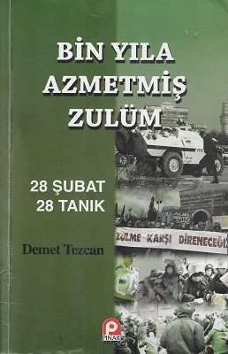 Bin Yıla Azmetmiş Zulüm 28 Şubat 28 Tanık Demet Tezcan Pınar Yayınları - İKİNCİ EL KİTAP ürün görseli 1