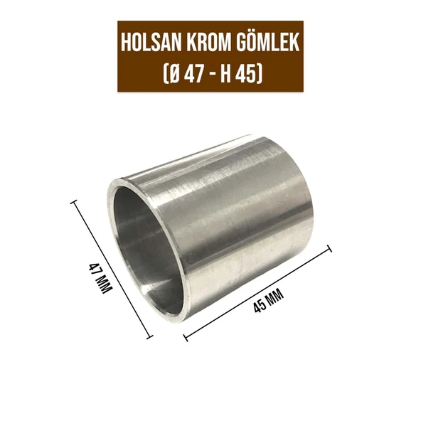 HOLSAN KROM GÖMLEK ÇAP 47 MM  BOY 45 MM ürün görseli 1