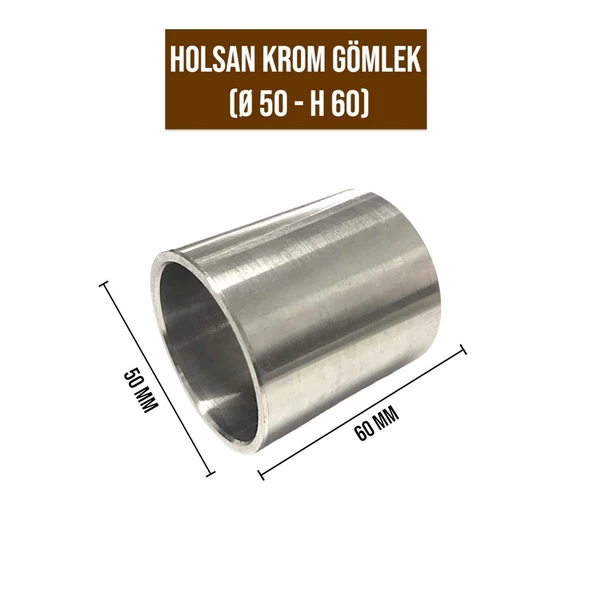 HOLSAN KROM GÖMLEK ÇAP 50 MM BOY 60 MM ürün görseli 1