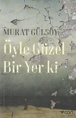 Öyle Güzel Bir Yer ki Murat Gülsoy Can Yayınları - İKİNCİ EL KİTAP ürün görseli 1