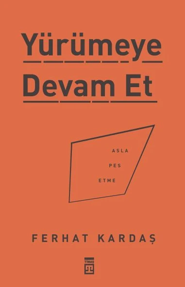 Yürümeye Devam Et - Asla Pes Etme ürün görseli 1