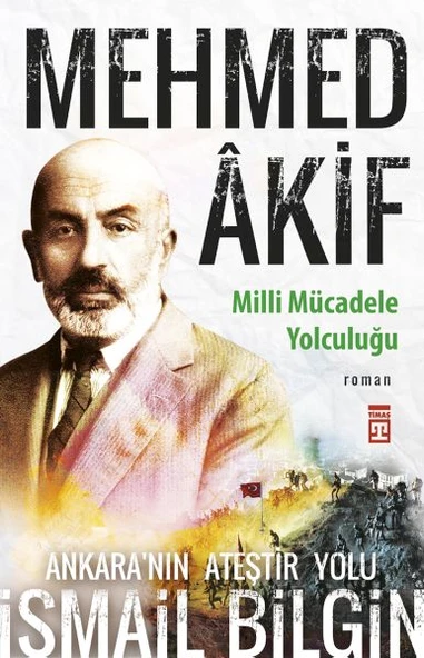 Mehmed Âkif - Milli Mücadele Yolculuğu ürün görseli 1