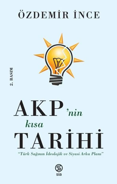 AKP’nin Kısa Tarihi - Türk Sağının İdeolojik ve Siyasi Arka Planı ürün görseli 1