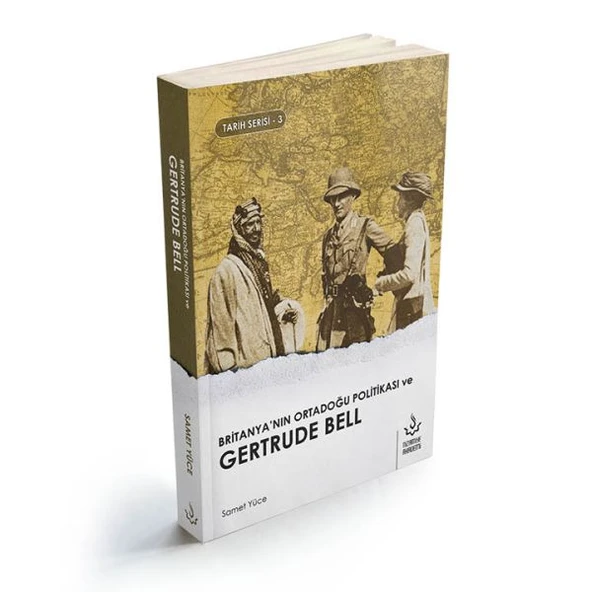Britanyanın Ortadoğu Politikası ve Gertrude Bell ürün görseli 1