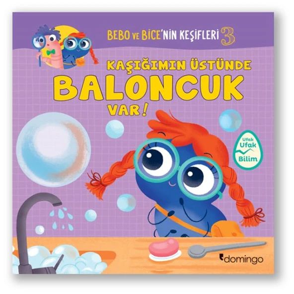 Bebo ve Bice’nin Keşifleri 3 - Kaşığımın Üstün-de Baloncuk Var! ürün görseli 1