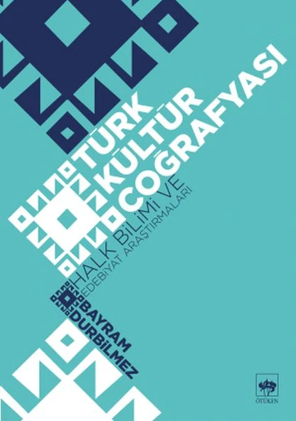 Türk Kültür Coğrafyası - Halk Bilimi ve Edebiyat Araştırmaları ürün görseli 1