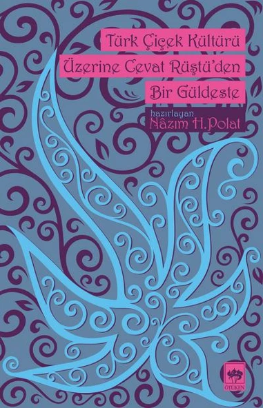 Türk Çiçek Kültürü Üzerine Cevat Rüştüden Bir Güldeste ürün görseli 1