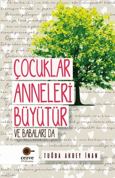 Çocuklar Anneleri Büyütür ve Babaları Da ürün görseli 1