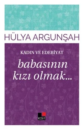 Kadın ve Edebiyat Babasının Kızı Olmak ürün görseli 1