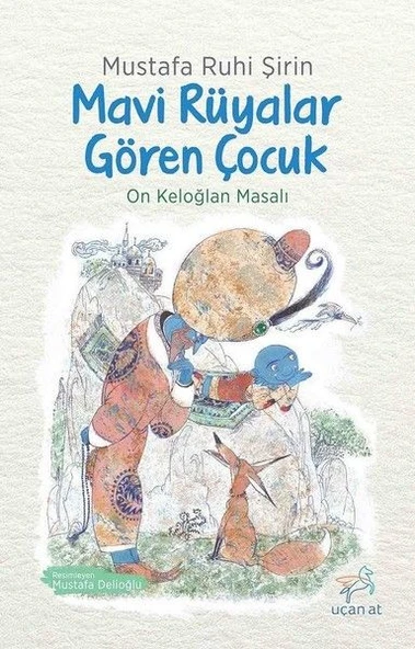 Mavi Rüyalar Gören Çocuk - On Keloğlan Masalı ürün görseli 1