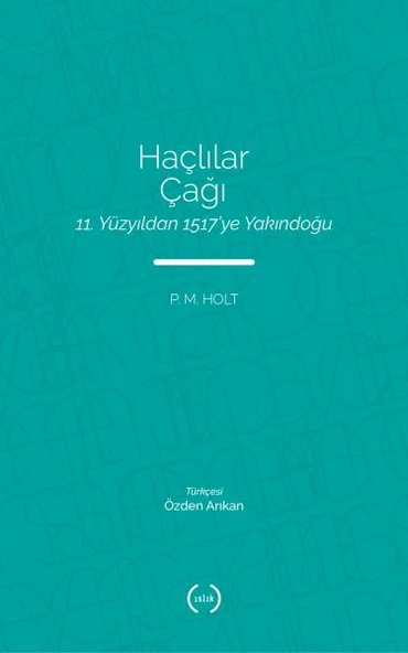 Haçlılar Çağı - 11. Yüzyıldan 1517’ye Yakındoğu ürün görseli 1