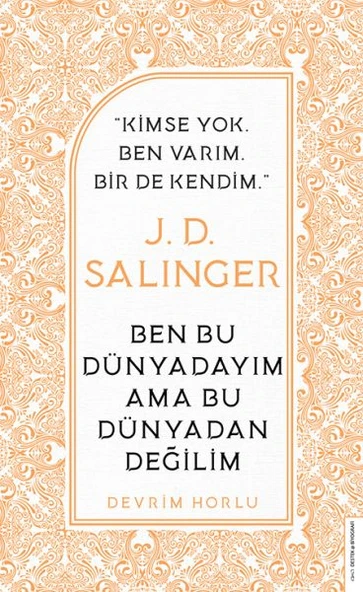J. D. Salinger - Ben Bu Dünyadayım Ama Bu Dünyadan Değilim ürün görseli 1