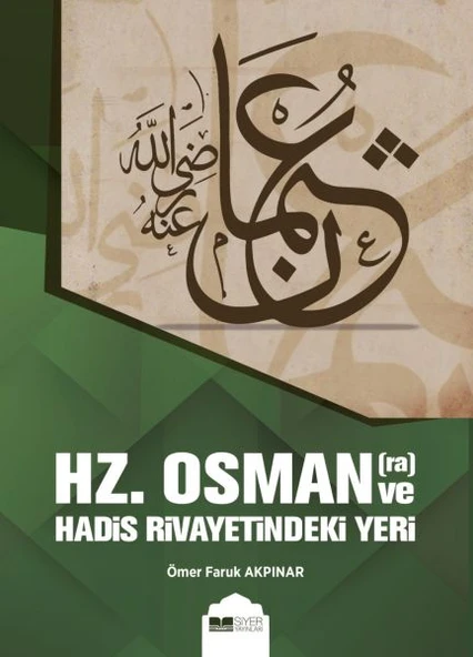 Hz. Osman ve Hadis Rivayetindeki Yeri ürün görseli 1