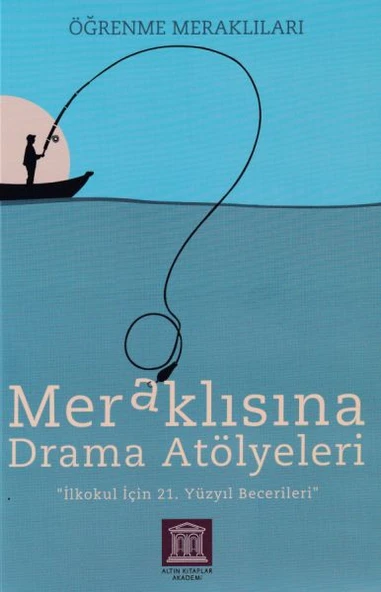 Meraklısına Drama Atölyeleri - Öğrenme Meraklıları - İlkokul İçin 21. Yüzyıl Becerileri ürün görseli 1