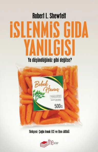 İşlenmiş Gıda Yanılgısı - Ya Düşündüğünüz Gibi Değilse? ürün görseli 1