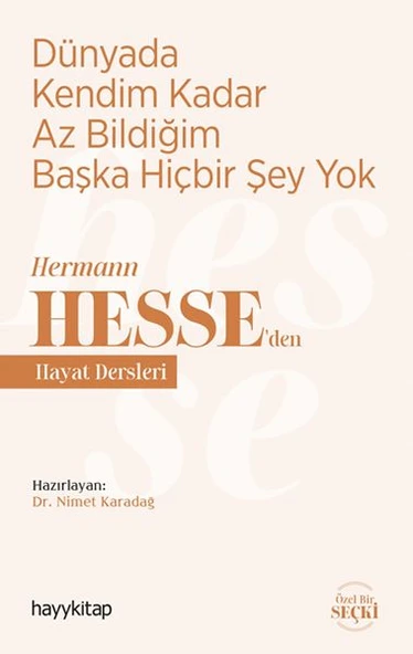 Dünyada Kendim Kadar Az Bildiğim Başka Hiçbir Şey Yok - Hermann Hesse’den Hayat Dersleri ürün görseli 1