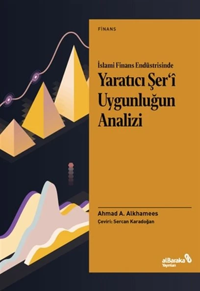 İslami Finans Endüstrisinde Yaratıcı Şer’i Uygunluğun Analizi ürün görseli 1