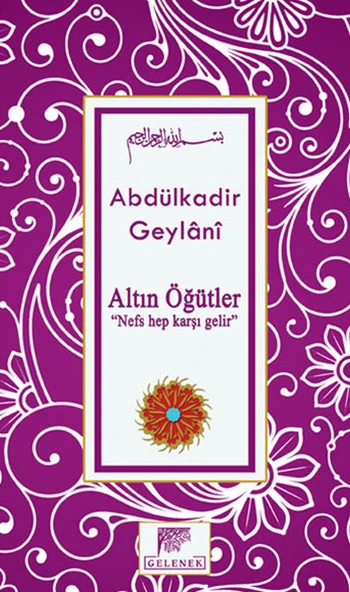 Altın Öğütler  “Nefs Hep Karşı Gelir” ürün görseli 1