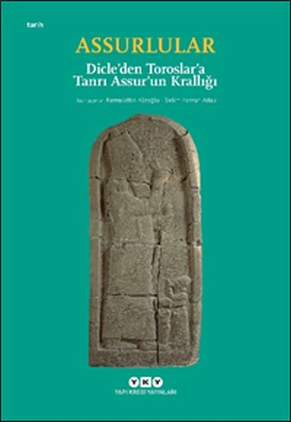 Assurlular - Dicleden Toroslara Tanrı Assurun Krallığı (Küçük Boy) ürün görseli 1