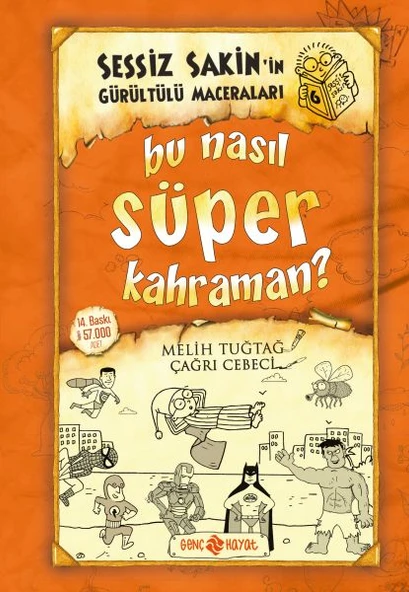 Sessiz Sakin'in Gürültülü Maceraları 06 - Bu Nasıl Süper Kahraman? (Ciltli) ürün görseli 1