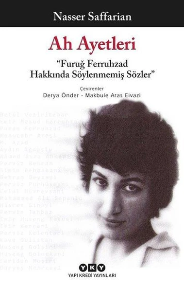 Ah Ayetleri - Furuğ Ferruhzad Hakkında Söylenmemiş Sözler ürün görseli 1