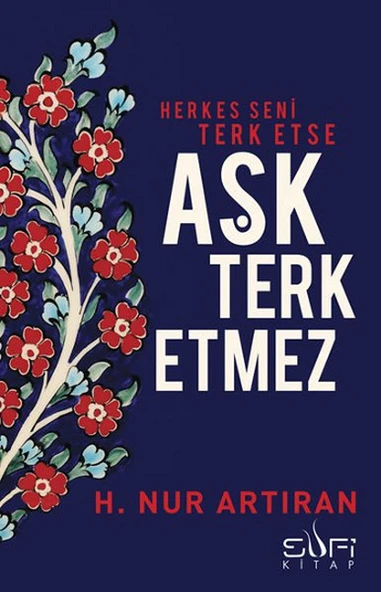 Herkes Seni Terk Etse Aşk Terk Etmez ürün görseli 1
