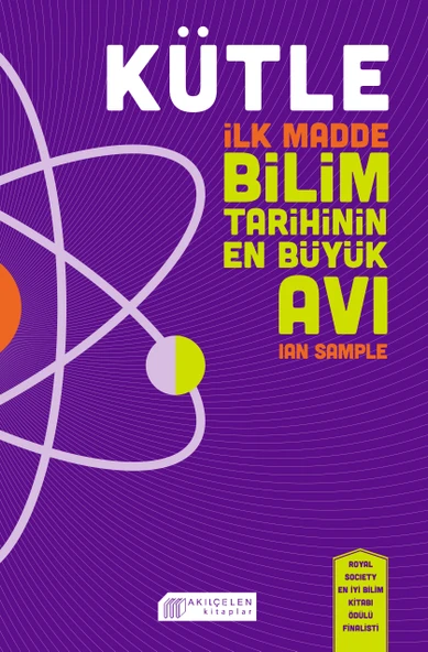 Kütle - İlk Madde, Bilim Tarihinin En Büyük Avı ürün görseli 1