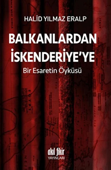 Balkanlardan İskenderiyeye Bir Esaretin Öyküsü ürün görseli 1