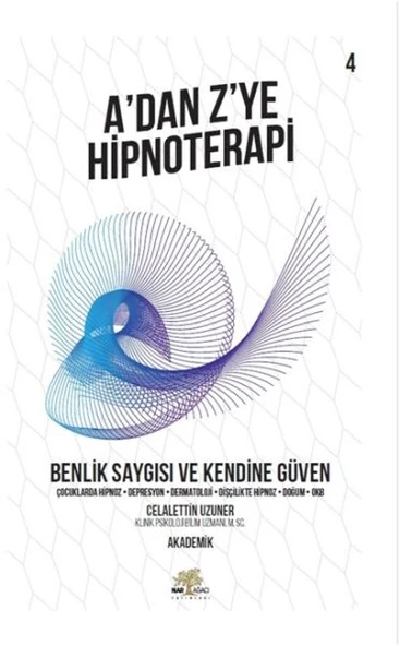 Benlik Saygısı ve Kendine Güven - A’dan Z’ye Hipnoterapi - 4. Kitap ürün görseli 1