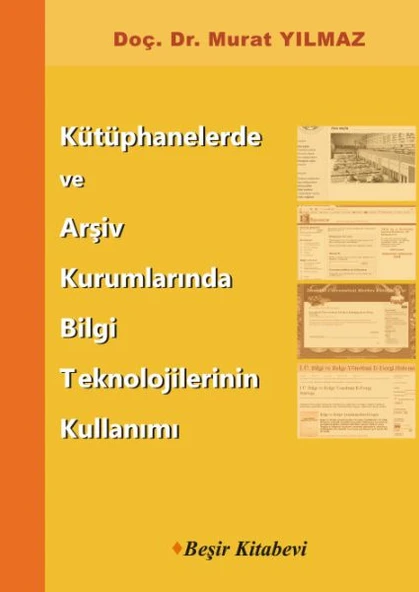 Kütüphanelerde ve Arşiv Kurumlarında Bilgi Teknolojilerinin Kullanımı ürün görseli 1