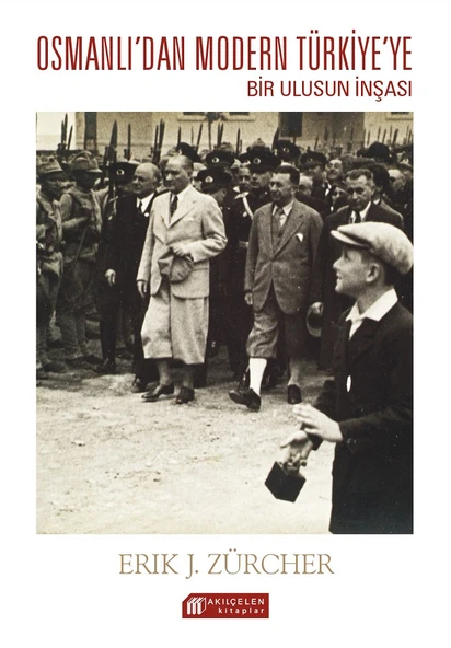 Osmanlı İmparatorluğundan Atatürk Türkiyesine Bir Ulusun İnşası ürün görseli 1