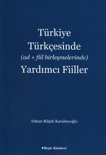 Türkiye Türkçesinde (Ad+Fiil Birleşmelerinde) Yardımcı Fiiller ürün görseli 1