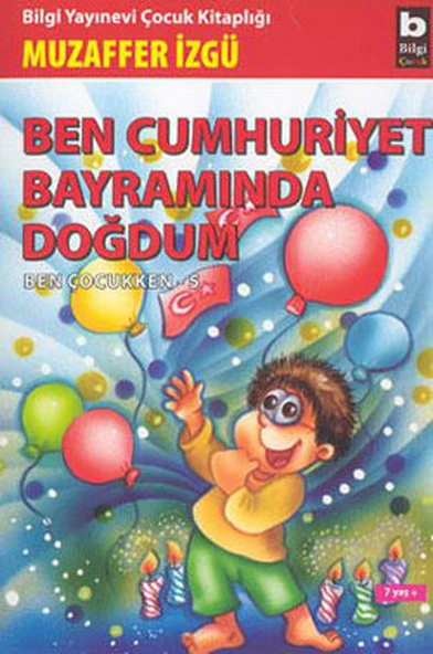 Ben Cumhuriyet Bayramında Doğdum,  Ben Çocukken 5 ürün görseli 1