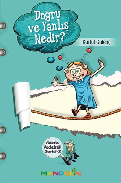 Doğru ve Yanlış Nedir?  Felsefe Dedektifi Serisi-2 ürün görseli 1