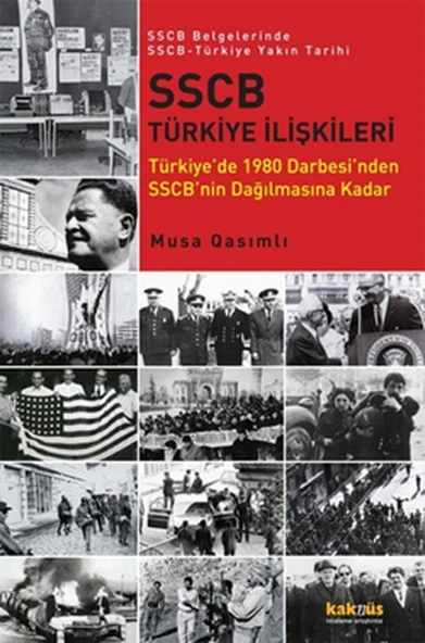 SSCB Türkiye İlişkileri  Türkiye'de 1980 Darbesi'nden SSCB'nin Dağılmasına Kadar / SSCB Belgeler ürün görseli 1