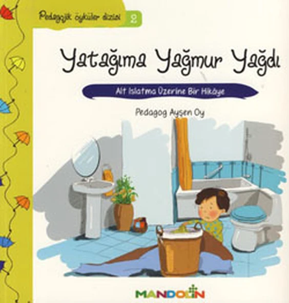 Pedagojik Öyküler 2 - Yatağıma Yağmur Yağdı ürün görseli 1