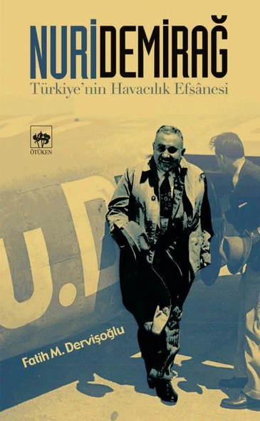 Nuri Demirağ - Türkiyenin Havacılık Efsanesi ürün görseli 1
