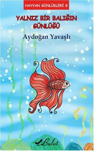 Hayvan Günlükleri 8 - Yalnız Bir Balığın Günlüğü ürün görseli 1