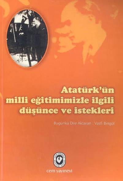 Atatürk’ün Milli Eğitimimizle İlgili Düşünce ve İstekleri ürün görseli 1