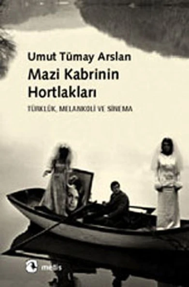 Mazi Kabrinin Hortlakları  Türklük, Melankoli ve Sinema ürün görseli 1