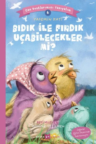 Bıdık ile Fındık Uçabilecekler Mi? - Can Dostlarımızı Tanıyalım 6 ürün görseli 1