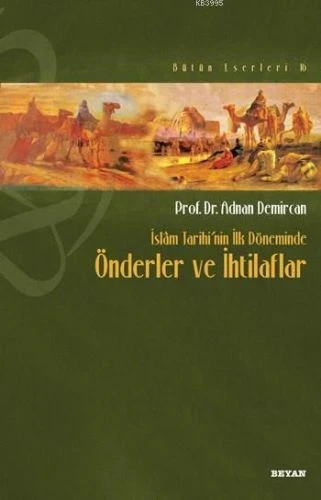 İslam Tarihi’nin İlk Döneminde Önderler ve İhtilafları ürün görseli 1