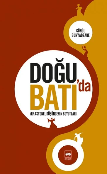 Doğu'da Batı'da İrrasyonel Düşüncenin Boyutları ürün görseli 1