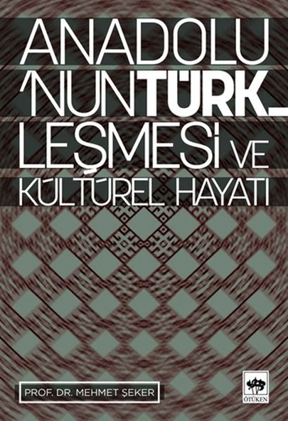 Anadolu’nun Türkleşmesi ve Kültürel Hayatı ürün görseli 1