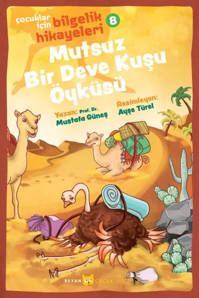 Mutsuz Bir Deve Kuşu Öyküsü - Çocuklar İçin Bilgelik Hikayeleri 8 ürün görseli 1