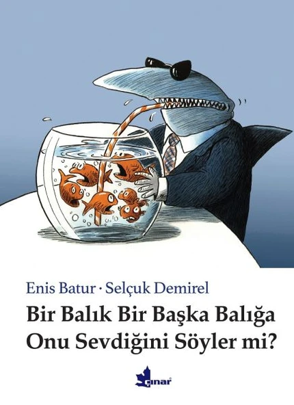 Bir Balık Bir Başka Balığa Onu Sevdiğini Söyler mi? (Ciltli) ürün görseli 1