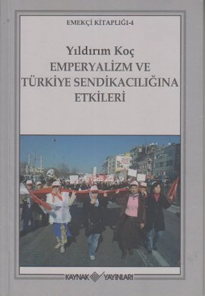 Emperyalizm ve Türkiye Sendikacılığına Etkileri ürün görseli 1