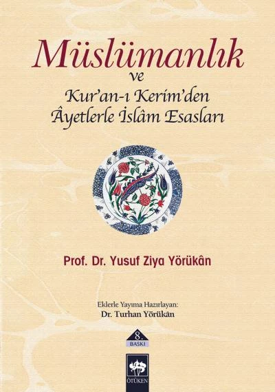 Müslümanlık ve Kur’an-ı Kerimden Ayetlerle İslam Esasları ürün görseli 1